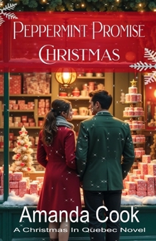 Paperback Peppermint Promise Christmas: (Christmas In Quebec Book 3) Book