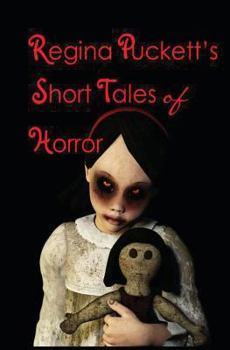 Paperback Regina Puckett's Short Tales of Horror Book