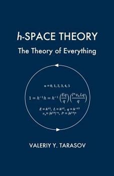 Paperback h-SPACE THEORY: The Theory of Everything Book