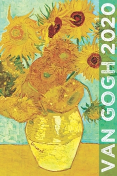 Van Gogh 2020: Art Planner and Datebook Monthly Weekly Scheduler and Organizer | Vertical Days Dated Layout with Monday Start | Aesthetic Elegant Agenda and Daily Appointment Book (Painting Series)