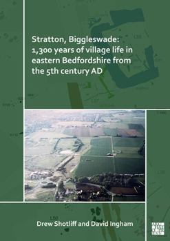 Paperback Stratton, Biggleswade: 1,300 Years of Village Life in Eastern Bedfordshire from the 5th Century Ad Book