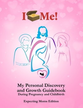 Paperback My Personal Discovery and Growth Book During Pregnancy and Childbirth: Expecting Moms Edition Book
