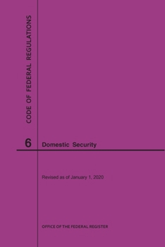 Paperback Code of Federal Regulations Title 6, Domestic Security, 2020 Book