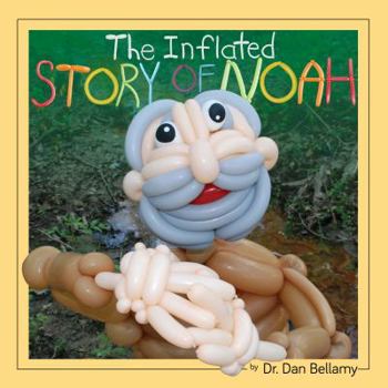 Hardcover The Inflated Story of Noah Book