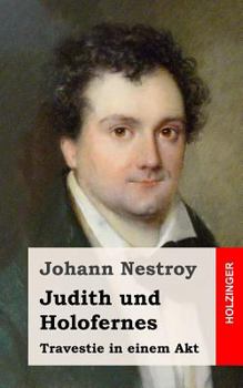 Paperback Judith und Holofernes: Travestie in einem Akt [German] Book