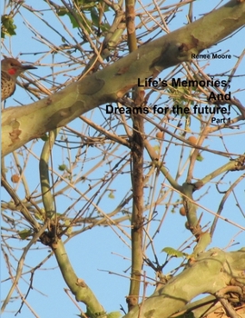 Paperback Life's Memories And Dreams for the future! Book
