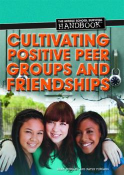 Library Binding Cultivating Positive Peer Groups and Friendships Book