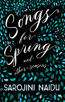 Paperback Songs for Spring - And Other Seasons: With an Introduction by Edmund Gosse Book