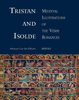 Hardcover Tristan and Isolde: Medieval Illustrations of the Verse Romances Book