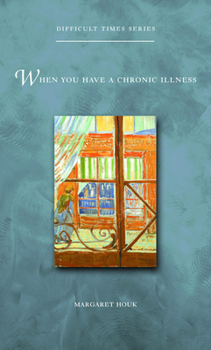 Paperback When You Have a Chronic Illness Book