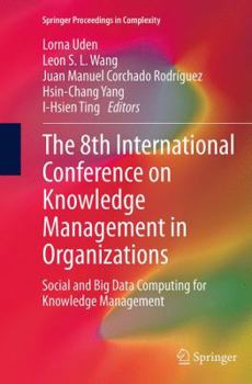 Paperback The 8th International Conference on Knowledge Management in Organizations: Social and Big Data Computing for Knowledge Management Book