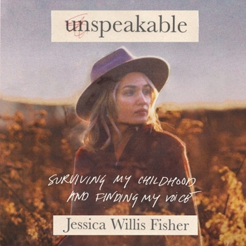 Audio CD Unspeakable: Surviving My Childhood and Finding My Voice Book