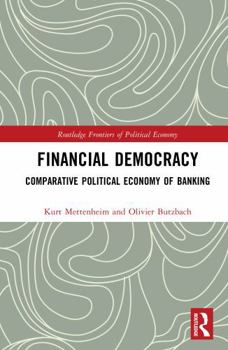 Hardcover Financial Democracy: Comparative Political Economy of Banking Book