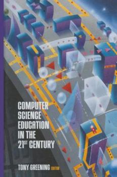 Hardcover Computer Science Education in the 21st Century Book