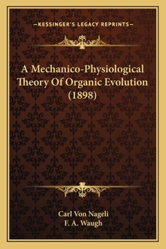 Paperback A Mechanico-Physiological Theory Of Organic Evolution (1898) Book