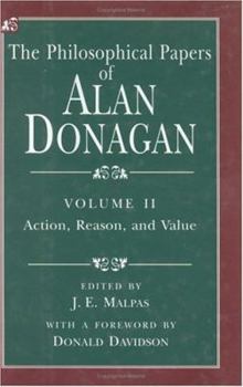 Hardcover The Philosophical Papers of Alan Donagan, Volume 2: Action, Reason, and Value Book