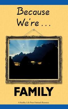 Paperback Because We're Family: Helping You Share Your Faith with Your Family Book