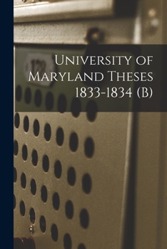 Paperback University of Maryland Theses 1833-1834 (b) Book