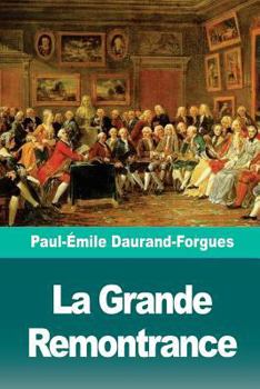 Paperback La Grande Remontrance: Épisode de l'histoire de l'Angleterre [French] Book