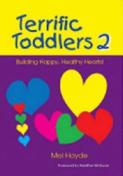 Paperback Terrific Toddlers Two : Building Happy, Healthy Hearts Book