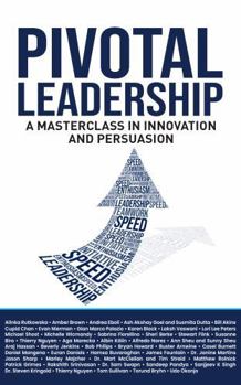 Paperback Pivotal Leadership: A Masterclass in Innovation and Persuasion Book