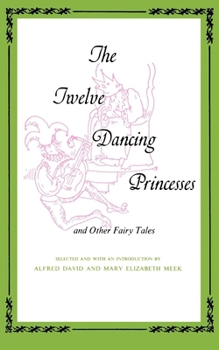 Twelve Dancing Princesses and Other Fairy Tales (Midland Books: No. 173) - Book  of the A Midland Book