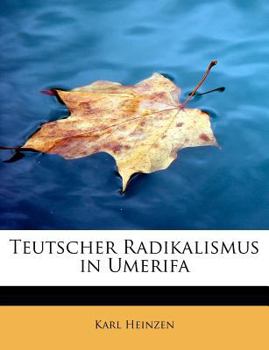 Paperback Teutscher Radikalismus in Umerifa [German] Book