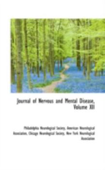 Paperback Journal of Nervous and Mental Disease, Volume XII Book