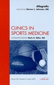 Hardcover Allografts, an Issue of Clinics in Sports Medicine: Volume 28-2 Book