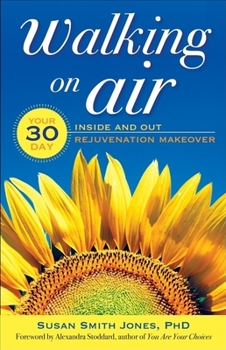 Paperback Walking on Air: Your 30-Day Inside and Out Rejuvenation Makeover Book