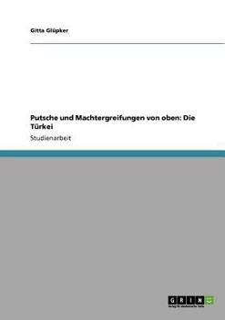 Paperback Putsche und Machtergreifungen von oben: Die Türkei [German] Book