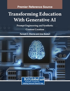 Paperback Transforming Education With Generative AI: Prompt Engineering and Synthetic Content Creation Book