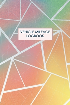 Vehicle Mileage Logbook: Professional Mileage Log Book: Mileage & Gas Journal: Mileage Log For Work: Mileage Tracker For Business