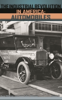 Hardcover The Industrial Revolution in America [3 Volumes]: Automobiles, Mining and Petroleum, Textiles Book