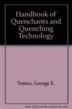 Hardcover Handbook of Quenchants and Quenching Technology Book