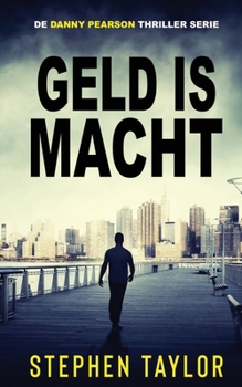 Geld Is Macht: Dutch Translation of Execution Of Faith (de Danny Pearson Thrillerserie) (Dutch Edition)