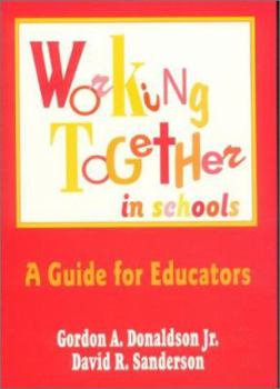 Paperback Working Together in Schools: A Guide for Educators Book