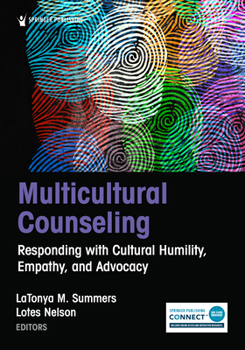 Paperback Multicultural Counseling: Responding with Cultural Humility, Empathy, and Advocacy Book