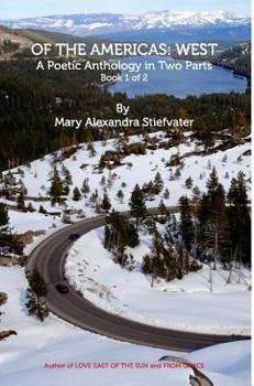 Hardcover Of The Americas: West: A Poetic Anthology in Two Parts; Book 1 of 2 Book