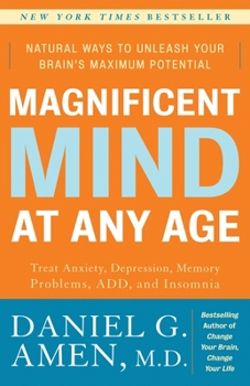 Paperback Magnificent Mind at Any Age: Natural Ways to Unleash Your Brain's Maximum Potential Book