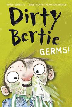 Germs! - Book  of the Dirty Bertie