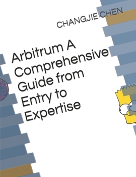 Paperback Arbitrum A Comprehensive Guide from Entry to Expertise Book