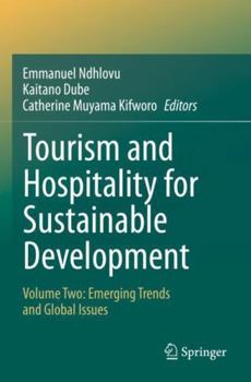 Paperback Tourism and Hospitality for Sustainable Development: Volume Two: Emerging Trends and Global Issues Book