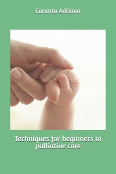 Paperback Techniques for beginners in palliative care Book