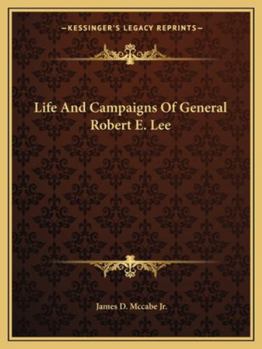 Paperback Life And Campaigns Of General Robert E. Lee Book