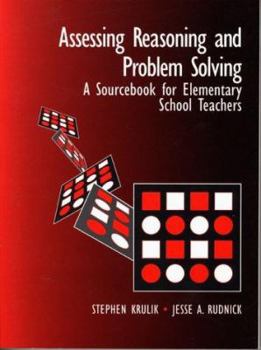Paperback Assessing Reasoning and Problem Solving: A Sourcebook for Elementary School Teachers Book