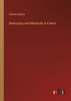 Paperback Democracy and Monarchy in France Book