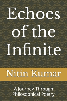 Paperback Echoes of the Infinite: A Journey Through Philosophical Poetry Book