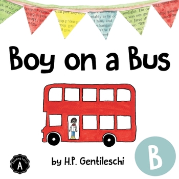 Paperback Boy on a Bus: The Letter B Book