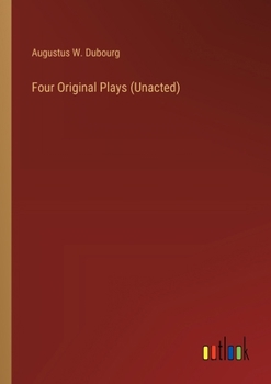 Paperback Four Original Plays (Unacted) Book